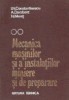 Mecanica masinilor si a instalatiilor miniere si de preparare, Volumul al II-lea