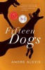 Fifteen Dogs, 2014