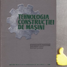 Tehnologia constructiei de masini C. Popovici, Gh. Savii, V. Killman