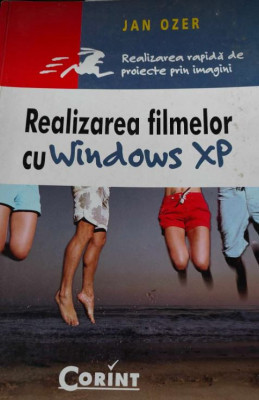 REalizarea filmelor cu Windows XP - Jan OZER foto