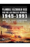 Planurile Razboiului Rece care nu s-au finalizat niciodata: 1945-1991 - Michael Kerrigan