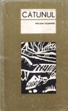 William Faulkner - Catunul, Editura Pentru Literatura Universala, 1967, Cartonata, 367 pagini, 13x20 cm