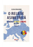 O relație asimetrică (Vol. 1) - Paperback brosat - Elena Dragomir - Cetatea de Scaun