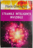 Straniile inteligente invizibile &ndash; Florin Gheorghita