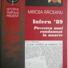 Infern '89. Povestea unui condamnat la moarte – Mircea Raceanu