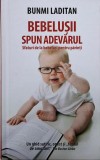 Bebelusii spun adevarul. Sfaturi de la bebelusi pentru parinti &ndash; Bunmi Laditan