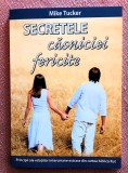 Secretele casniciei fericite. Editura Viata si Sanatate, 2012 - Mike Tucker, Alta editura