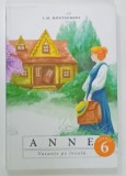 ANNE , VACANTE PE INSULA , VOLUMUL 6 de L.M. MONTGOMERY , ANII &#039;2000