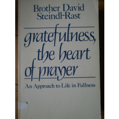 Gratefulness, The Heart Of Prayer - Brother David Steindl-rast ,306833