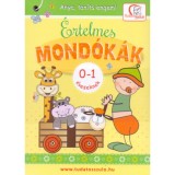 &Eacute;rtelmes mond&oacute;k&aacute;k 0-1 &eacute;veseknek - Anya, tan&iacute;ts engem! - De&aacute;kn&eacute; B. Katalin