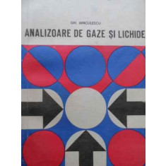 Analizoare De Gaze Si Lichide - Gh. Ianculescu ,522035