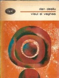 Visul si veghea - Dan Desliu, editura Minerva, Biblioteca pentru toti, 1980, literatura romana clasica