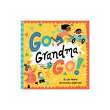 Go, Grandma, Go!