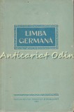 Cumpara ieftin Limba Germana - Manual Clasa a IX-a, 1956, 312 Pagini - Bucuresti