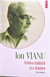 Cumpara ieftin Arhiva trădării și a m&acirc;niei - 2023 - Ion Vianu (XE349)