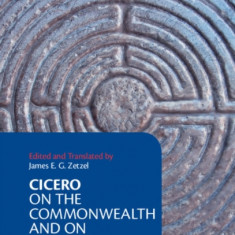 Cicero: On the Commonwealth and on the Laws