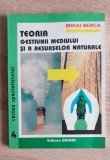 Teoria gestiunii mediului și a resurselor naturale - Mihai Berca