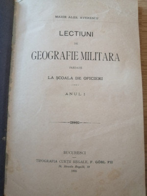 Alexandru Averescu - Lecțiuni de Geografie Militară, Bucuresci, 1895 foto