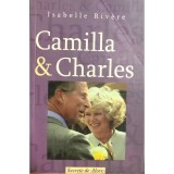 Isabelle Rivere - Camilla si Charles (Editia: 2005)