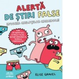 Alerta de stiri false. Invazia chilotilor criminali - Roxana Jeler, Elise Gravel