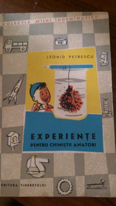 Experiente pentru chimistii amatori Leonid Popescu 1968