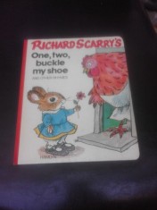 ONE, TWO, BUCKLE MY SHOE - RICHARD SCARRY'S (CARTE DE VERSURI, PENTRU COPII, IN LIMBA ENGLEZA)