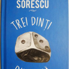 Trei dinti din fata – Marin Sorescu