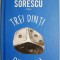 Trei dinti din fata &ndash; Marin Sorescu