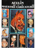 Aculin Tanase - Aculin si maestrii caricaturii (semnata) (editia 2007)