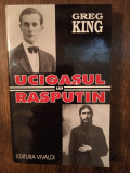 UCIGASUL LUI RASPUTIN- GREG KING