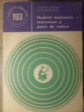 MODELUL MATEMATIC - INSTRUMENT SI PUNCT DE VEDERE-CRISTIAN CALUDE, GHEORGHE PAUN-351832