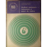 MODELUL MATEMATIC - INSTRUMENT SI PUNCT DE VEDERE-CRISTIAN CALUDE, GHEORGHE PAUN-351832