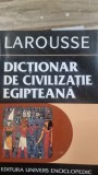 DICTIONAR DE CIVILIZATIE EGIPTEANA - GUY RACHET