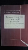 Tot ceea ce nu vrei sa stie copiii despre sex (dar iti este teama ca vor intreba) - Justin Richardson, Mark A. Schuster