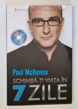 O VIATA NOUA IN 7 ZILE, 2011 de PAUL MCKENNA, CONTINE CD