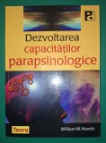 Dezvoltarea capacitatilor parapsihologice - William W. Hewitt, Teora 2008, Ezoterism, Spiritualitate
