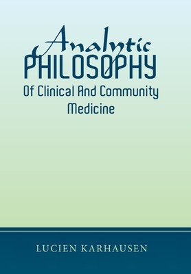 Analytic Philosophy of Clinical and Community Medicine