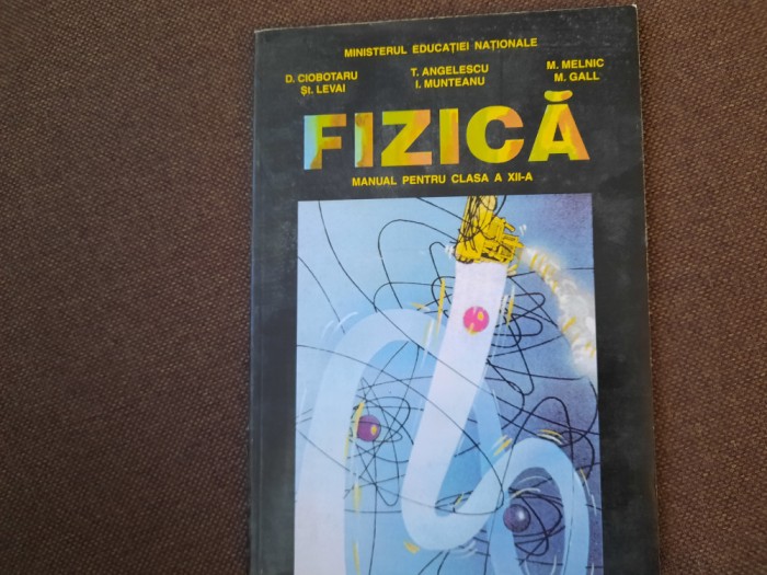 FIZIOCA MANUAL PENTRU CLASA A XII A D CIOBOTARU 2000