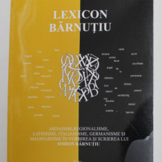 LEXICON BARNUTIU , EDITIA A III -A COMPLETATA de SORIN IOAN BOLDEA , 2016