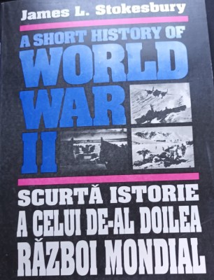 SCURTA ISTORIE A CELUI DE-AL DOILEA RAZBOI MONDIAL foto