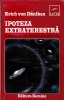 AS - ERICH VON DANIKEN - IPOTEZA EXTRATERESTRĂ / DOVEZILE MELE ( cu sublinieri)