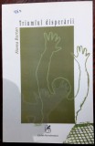 FLOREA BURTAN: TRIUMFUL DISPERARII/VERSURI 2004/dedicatie-autograf pt M.GELELETU