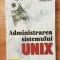Administrarea sistemului Unix de Joan Ray, William Ray