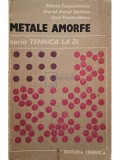 Marin Trusculescu - Metale amorfe (Editia: 1988)