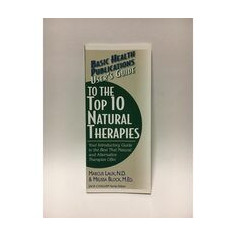User's Guide to the Top 10 Natural Therapies