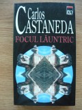 Carlos Castaneda - Focul Launtric (RAO, 1999) - Spiritualitate si Ezoterism