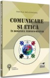 Comunicare si etica in domeniul tehnico-militar - Daniela Moldoveanu