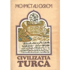 Civilizatia turca &ndash; Mehmet Ali Ekrem