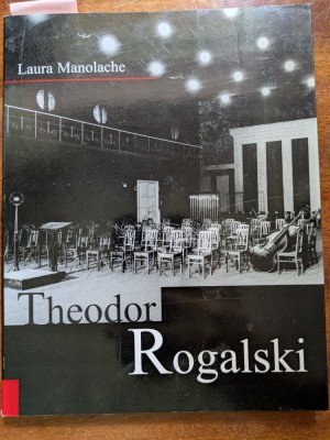 Laura Manolache, Theodor Rogalski, biografie foto