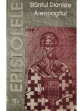 Sfantul Dionisie Areopagitul - Epistolele (Editia: 1994)